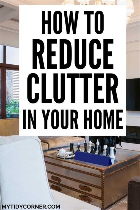 How To Reduce Clutter In Your Home 10 Easy Decluttering Tips