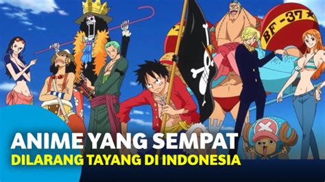 7 Serial Anime Yang Sempat Dilarang Tayang Di Indonesia