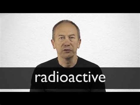 Radiometric dating, radioactive dating n noun: Radioactive definition and meaning | Collins English ...