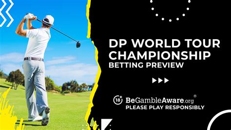 The Dp World Tour Championship Betting Preview Odds Predictions And Tips Daily Mirror News Today
