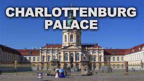 Charlottenburg Palace The Largest Palace In Berlin Youtube