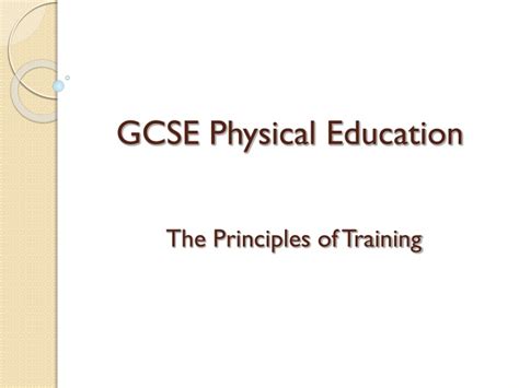 Ppt Gcse Physical Education The Principles Of Training Powerpoint