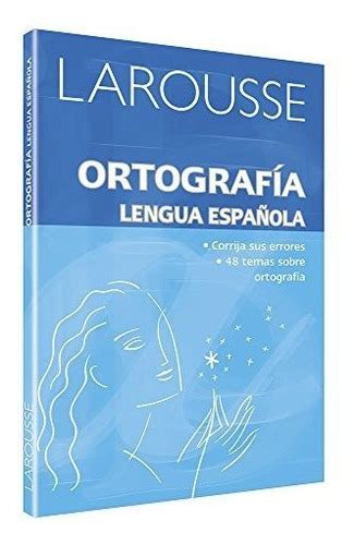 Larousse Ortografia De La Lengua Espa Ola Cuotas sin interés