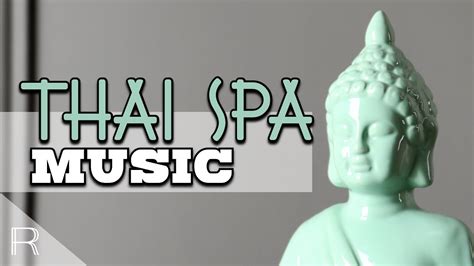 2 Hour Thai Spa Music For Oriental Massage Sound Of Thailand
