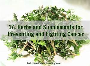 17 Best Anti-Cancer Herbs and Supplements for Fighting Cancer  Brain Tumor Herbal Medicine