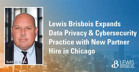 Lewis Brisbois Expands Data Privacy And Cybersecurity Practice With New