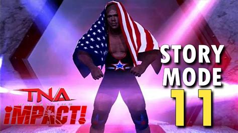 Tna Impact Story Mode 11 Tna Title I Am Almost There Youtube