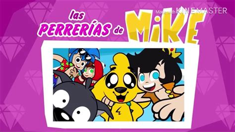 Las Perrerias De Mike Ep1 Youtube