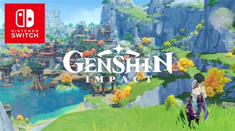 Genshin Impact On Nintendo Switch Trailer And Everything We Know So Far