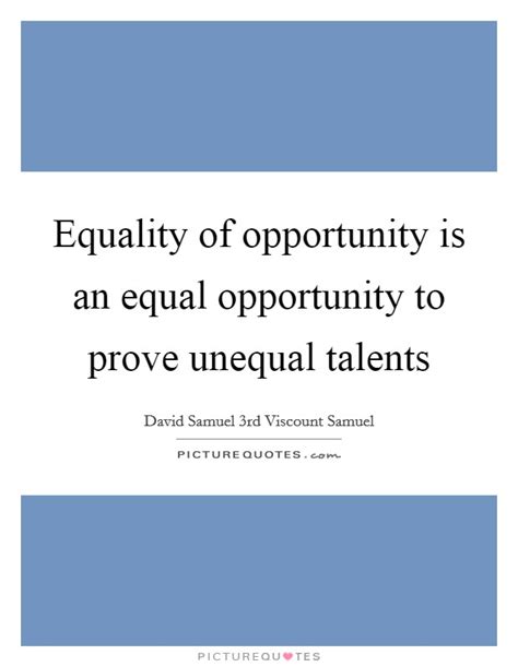 Equality Of Opportunity Is An Equal Opportunity To Prove Unequal