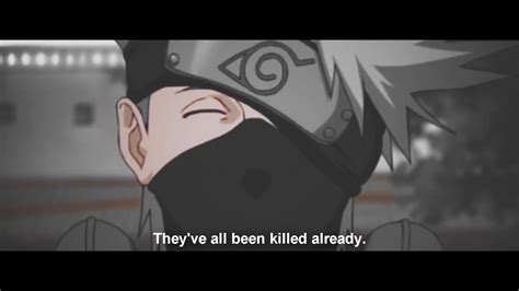 Amv They Have All Been Killed Already Sad Kakashi Edit Naruto