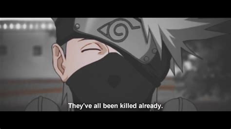 Amv They Have All Been Killed Already Sad Kakashi Edit