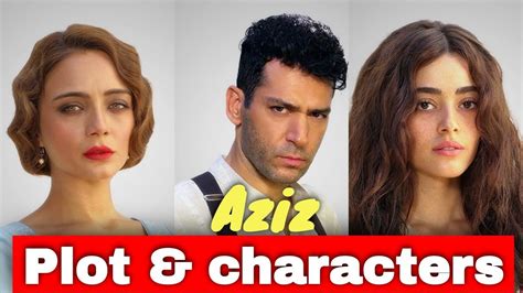 Turkish TV Show Aziz Plot And Characters Turkish Series Teammy