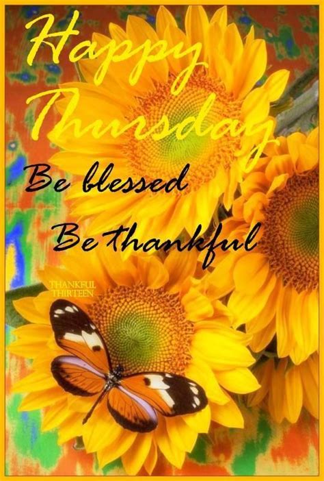 Happy Thursday Be Blessed Be Thankful Pictures Photos And Images