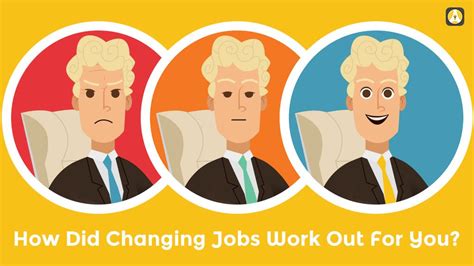 Now it's depending on the person if he/she really needs to do it? Survey: How Did Changing Jobs Work Out For You? - Arts Hacker