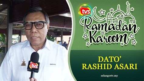 ★ abd rashid asari ★ 4 wisma arab malaysian jln tuanku munawir 70000 seremban seremban negeri sembilan rashid asari & co. Ramadan 2019, Dato' Rashid Asari - TVSelangor