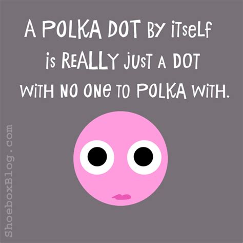 Polka Dot Quotes Quotesgram