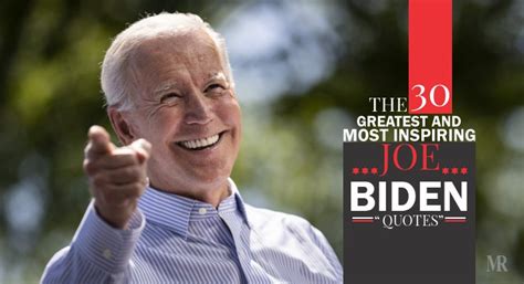 The 30 Greatest And Most Inspiring Joe Biden Quotes