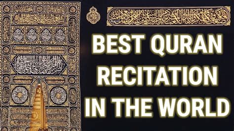 Best Quran Recitation Best Qari In The World Youtube