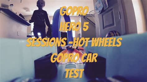 gopro hero 5 sessions hot wheels gopro car test 1 youtube