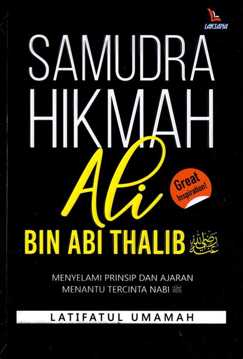 102 Quotes Ali Bin Abi Thalib Yang Penuh Dengan Makna Kehidupan