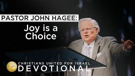 Cufi Devotional With Pastor John Hagee Joy Is A Choice Youtube