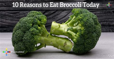 Reasons To Eat Broccoli Today Positivemed