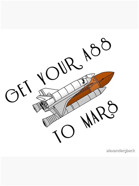 Get Your Ass To Mars Buzz Aldrin Quote Poster By Alexandergbeck Redbubble