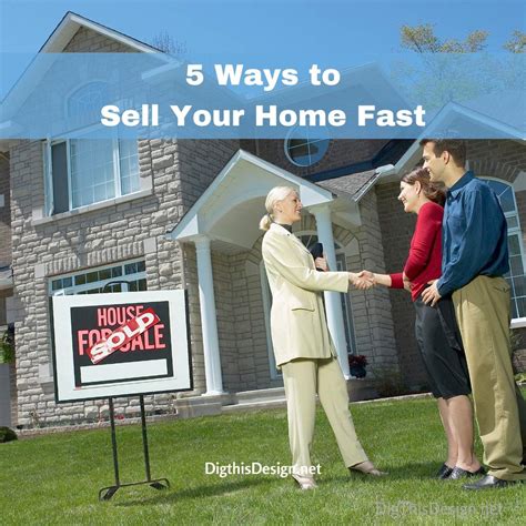 5 Ways To Selling Your Home Fast Dig This Design