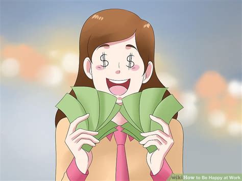 How To Be Happy At Work With Pictures Wikihow