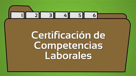 Certificación De Competencias Laborales Youtube