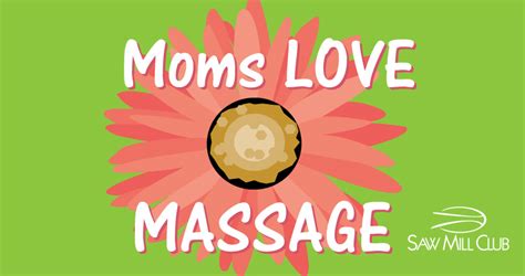 Moms Love Massage • Saw Mill Club