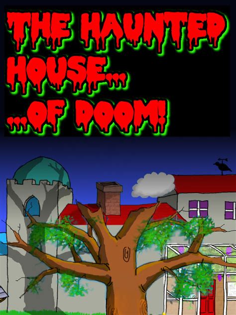 The Haunted House Of Doom 2020