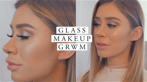 Grwm Glass Makeup Tutorial Chatty Youtube