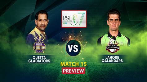 Watch Lahore Qalandars Vs Quetta Gladiators Match Live Stream Score