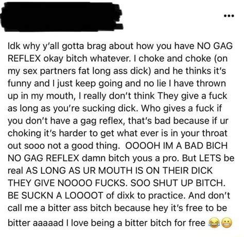 Idk Why Yall Gotta Brag About How You Have No Gag Reflex Okay Bitch