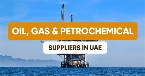 Oil Gas And Petrochemical Suppliers In Dubai Uae