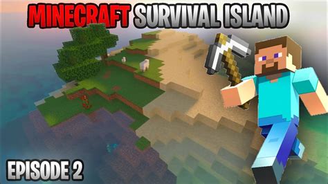 Minecraft Survival Island Episode 2 Youtube