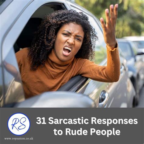 Sarcastic Responses To Rude People Ignorant People Quotes Funny