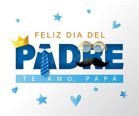Te Amo Papa Feliz Dia Del Padre Spanish Elegant Lettering Stock Vector