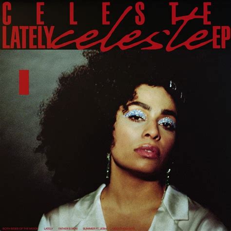 Looking for the definition of ep? Celeste - Lately EP Lyrics and Tracklist | Genius