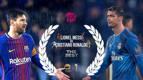 Lionel Messi Vs Cristiano Ronaldo 2018 The Battle Of Kings Youtube