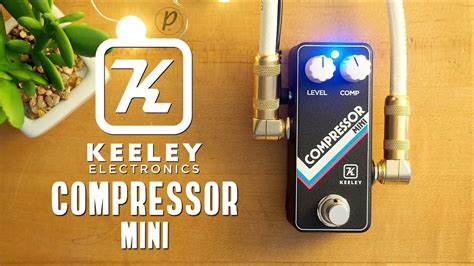 Keeley Electronics Compressor Mini YouTube