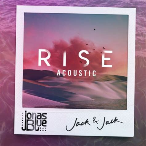 Rise lyrics by jonas blue is one of the most loved song of the year 2018. Jonas Blue Rise Ft Jack Jack Lyrics - LyricsWalls