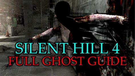Silent Hill 4 Full Ghost Guide Youtube
