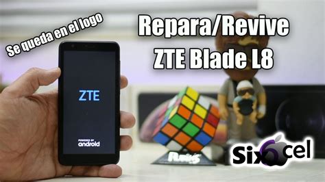 Revive Repara Flashea Zte Blade L8 Se Queda En El Logo Youtube