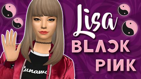 The Sims 4 Create A Sim Blackpink Lisa Kill This Love