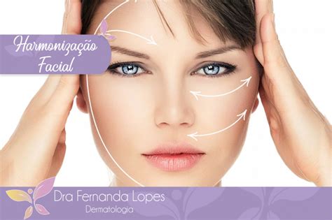 Dra Fernanda Lopes Dermatologia Blog Tratamento De Harmonização Facial
