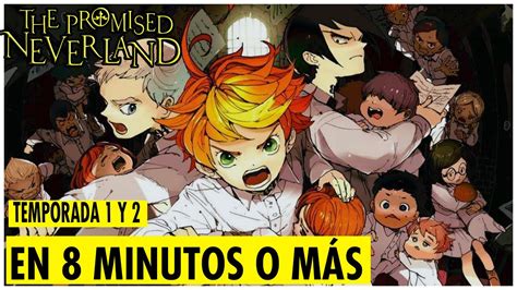 ⛔️the Promised Neverland Temporada 1 Y 2 Resumen En 8 Minutos O Mas Youtube