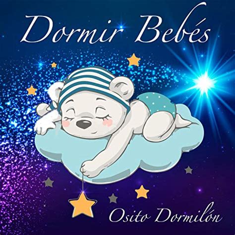 Osito Dormilón Von Dormir Bebés Bei Amazon Music Amazonde